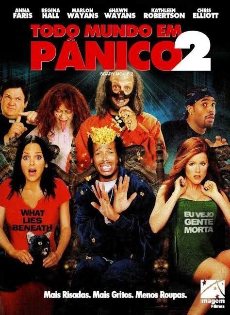 Todo Mundo em Pânico 2 (2001) .